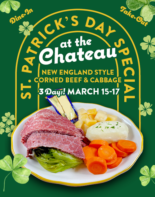 St. Patrick's Day Special at the Chateau -